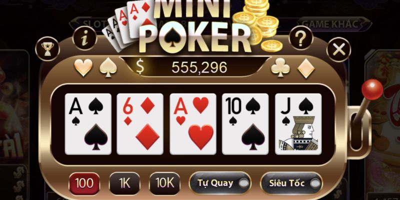 Mini Poker - tựa game quay thưởng hấp dẫn được kết hợp với game bài Poker