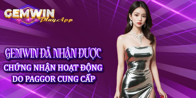 Gemwin đã nhận được chứng nhận hoạt động do PAGCOR cung cấp 